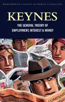 Ogólna teoria zatrudnienia, odsetek i pieniądza: Z ekonomicznymi konsekwencjami pokoju - The General Theory of Employment, Interest and Money: With the Economic Consequences of the Peace