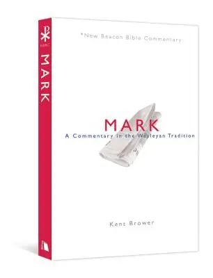 Nbbc, Mark: Komentarz w tradycji Wesleya - Nbbc, Mark: A Commentary in the Wesleyan Tradition