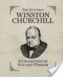 The Quotable Winston Churchill: Zbiór dowcipów i mądrości - The Quotable Winston Churchill: A Collection of Wit and Wisdom