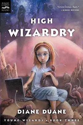 High Wizardry, 3: Trzecia książka z serii o młodych czarodziejach - High Wizardry, 3: The Third Book in the Young Wizards Series