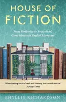 Dom fikcji: Od Pemberley do Brideshead, Wielkie brytyjskie domy w literaturze i życiu - House of Fiction: From Pemberley to Brideshead, Great British Houses in Literature and Life