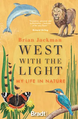 West with the Light: Moje życie w naturze - West with the Light: My Life in Nature