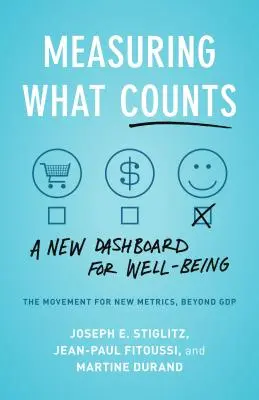 Measuring What Counts: Globalny ruch na rzecz dobrobytu - Measuring What Counts: The Global Movement for Well-Being