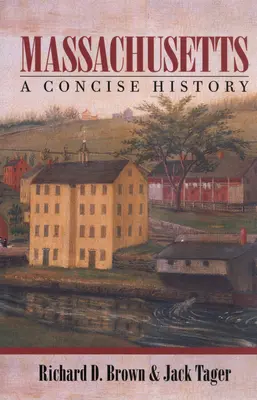 Massachusetts: Zwięzła historia - Massachusetts: A Concise History
