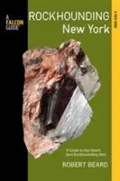 Rockhounding New York: Przewodnik po najlepszych miejscach do poszukiwania skał w tym stanie - Rockhounding New York: A Guide to the State's Best Rockhounding Sites