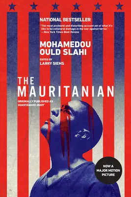 Mauretańczyk (pierwotnie opublikowany jako Pamiętnik z Guantnamo) - The Mauritanian (Originally Published as Guantnamo Diary)