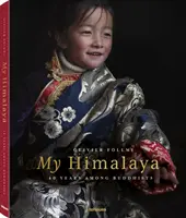 Moje Himalaje: 40 lat wśród buddystów - My Himalaya: 40 Years Among Buddhists