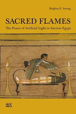 Święte płomienie: Moc sztucznego światła w starożytnym Egipcie - Sacred Flames: The Power of Artificial Light in Ancient Egypt