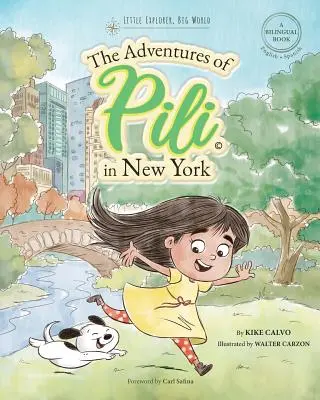 Przygody Pili w Nowym Jorku. Dwujęzyczne książki dla dzieci (dwujęzyczne angielsko-hiszpańskie) Cuento en espaol - The Adventures of Pili in New York. Dual Language Books for Children ( Bilingual English - Spanish ) Cuento en espaol