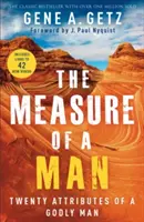 Miara mężczyzny: Dwadzieścia cech bogobojnego mężczyzny - The Measure of a Man: Twenty Attributes of a Godly Man