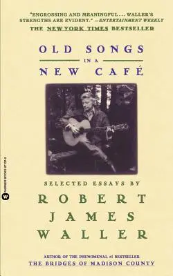 Stare piosenki w nowej kawiarni: Wybrane eseje - Old Songs in a New Cafe: Selected Essays