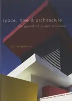 Przestrzeń, czas i architektura: Rozwój nowej tradycji - Space, Time & Architecture: The Growth of a New Tradition