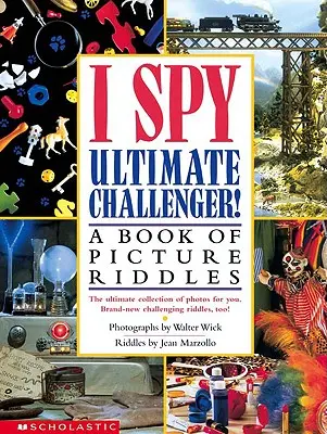 I Spy Ultimate Challenger: Księga zagadek obrazkowych - I Spy Ultimate Challenger: A Book of Picture Riddles