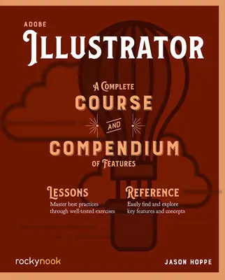 Adobe Illustrator: Kompletny kurs i kompendium funkcji - Adobe Illustrator: A Complete Course and Compendium of Features
