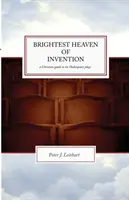 Najjaśniejsze niebo wynalazku: Chrześcijański przewodnik po sześciu sztukach Szekspira - The Brightest Heaven of Invention: A Christian guide to six Shakespeare plays