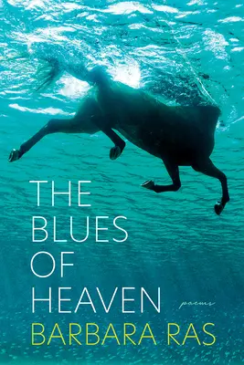 The Blues of Heaven: Wiersze - The Blues of Heaven: Poems