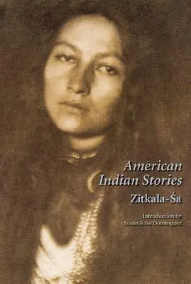 Historie Indian amerykańskich, wydanie drugie - American Indian Stories, Second Edition