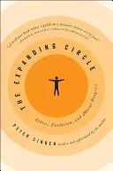 The Expanding Circle: Etyka, ewolucja i postęp moralny - The Expanding Circle: Ethics, Evolution, and Moral Progress