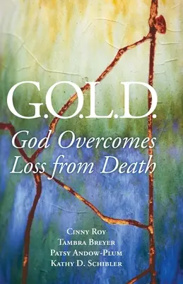 G.O.L.D.: Bóg przezwycięża stratę po śmierci - G.O.L.D.: God Overcomes Loss from Death