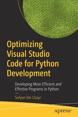 Optymalizacja kodu Visual Studio pod kątem programowania w Pythonie: Tworzenie bardziej wydajnych i skutecznych programów w Pythonie - Optimizing Visual Studio Code for Python Development: Developing More Efficient and Effective Programs in Python