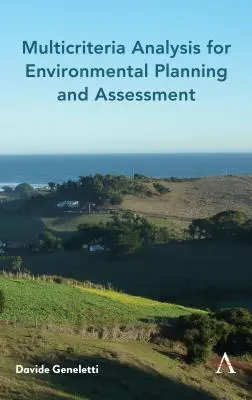 Analiza wielokryterialna w podejmowaniu decyzji środowiskowych - Multicriteria Analysis for Environmental Decision-Making