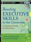 Zwiększanie umiejętności wykonawczych w klasie: Praktyczny przewodnik dla nauczycieli - Boosting Executive Skills in the Classroom: A Practical Guide for Educators