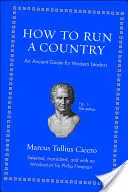 Jak rządzić krajem: Starożytny przewodnik dla współczesnych przywódców - How to Run a Country: An Ancient Guide for Modern Leaders