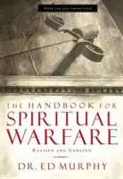 Podręcznik walki duchowej: Poprawiony i zaktualizowany - The Handbook for Spiritual Warfare: Revised and Updated