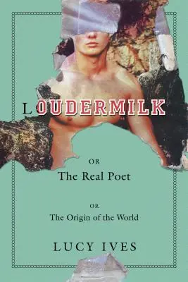 Loudermilk: Albo prawdziwy poeta; Albo pochodzenie świata - Loudermilk: Or, the Real Poet; Or, the Origin of the World