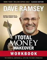 The Total Money Makeover Workbook: Classic Edition: Niezbędny towarzysz do stosowania zasad książki - The Total Money Makeover Workbook: Classic Edition: The Essential Companion for Applying the Book's Principles