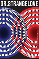 Dr Strangelove albo: Jak nauczyłem się przestać martwić i pokochać bombę (Kramer Peter (University of East Anglia UK)) - Dr. Strangelove or: How I learned to Stop Worrying and Love the Bomb (Kramer Peter (University of East Anglia UK))