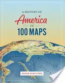 Historia Ameryki w 100 mapach - A History of America in 100 Maps