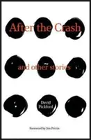 After the Crash - and other stories (Pickford David (David Pickford jest redaktorem naczelnym Climb Magazine (UK))) - After the Crash - and other stories (Pickford David (David Pickford is the editor-in-chief of Climb Magazine (UK).))