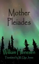 Mother Pleiades: Opowieść od zarania dziejów - Mother Pleiades: A Story from the Dawn of Time