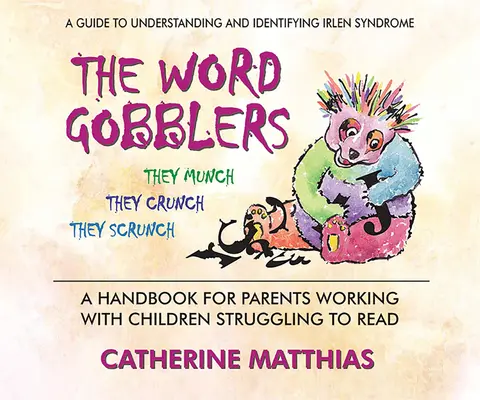 The Word Gobblers: Podręcznik dla rodziców pracujących z dziećmi mającymi trudności z czytaniem - The Word Gobblers: A Handbook for Parents Working with Children Struggling to Read