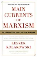 Główne nurty marksizmu: założyciele - złoty wiek - załamanie - Main Currents of Marxism: The Founders - The Golden Age - The Breakdown