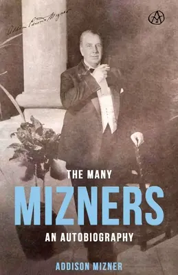 The Many Mizners: Autobiografia - The Many Mizners: An Autobiography