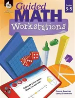 Stanowiska pracy z matematyką z przewodnikiem dla klas 3-5 - Guided Math Workstations Grades 3-5