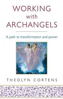 Praca z Archaniołami: Twoja ścieżka do transformacji i mocy - Working with Archangels: Your Path to Transformation and Power