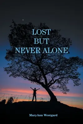 Zagubiony, ale nigdy sam - Lost But Never Alone