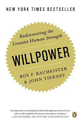 Siła woli: Odkrywając na nowo największą ludzką siłę - Willpower: Rediscovering the Greatest Human Strength