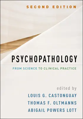 Psychopatologia, wydanie drugie: Od nauki do praktyki klinicznej - Psychopathology, Second Edition: From Science to Clinical Practice