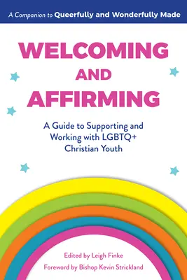 Powitanie i afirmacja: Przewodnik po wspieraniu i pracy z chrześcijańską młodzieżą LGBTQ - Welcoming and Affirming: A Guide to Supporting and Working with LGBTQ+ Christian Youth