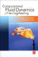 Obliczeniowa dynamika płynów w inżynierii pożarowej: Teoria, modelowanie i praktyka - Computational Fluid Dynamics in Fire Engineering: Theory, Modelling and Practice