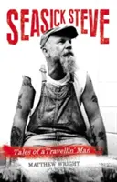 Seasick Steve: Opowieści podróżnika - Seasick Steve: Tales of a Travellin' Man