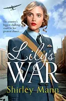 Lily's War - podnosząca na duchu saga o kobietach na froncie II wojny światowej - Lily's War - An uplifting World War II saga of women on the homefront