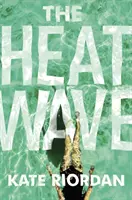 Heatwave - Bestsellerowy psychologiczny suspens Richard & Judy 2020 Book Club - Heatwave - The bestselling Richard & Judy 2020 Book Club psychological suspense