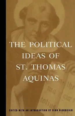 Idee polityczne św. Tomasza z Akwinu - The Political Ideas of St. Thomas Aquinas