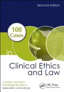 100 przypadków z zakresu etyki i prawa klinicznego - 100 Cases in Clinical Ethics and Law