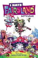 Nienawidzę krainy baśni, tom 1: Szaleńczo wiecznie później - I Hate Fairyland Volume 1: Madly Ever After